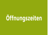 Öffnungszeiten